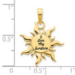14k Epoxy I LOVE MY SUNSHINE Sun Pendant